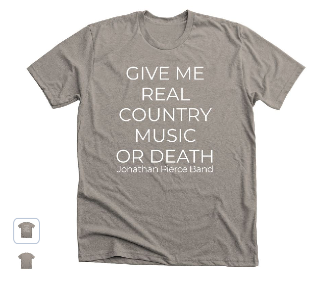 Give Me Real Country Music or Death t-shirt